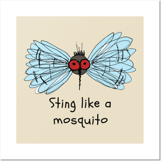 Sting like a mosquito Posters and Art